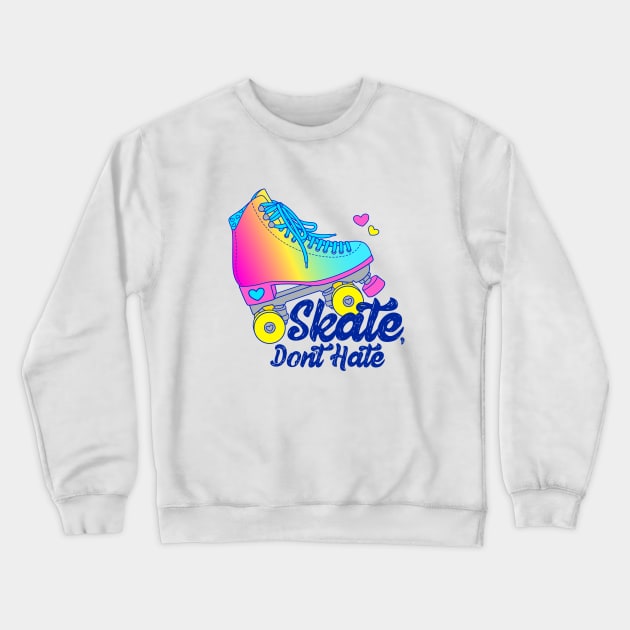 Skate, Don't Hate - Pan Crewneck Sweatshirt by Alexa Martin